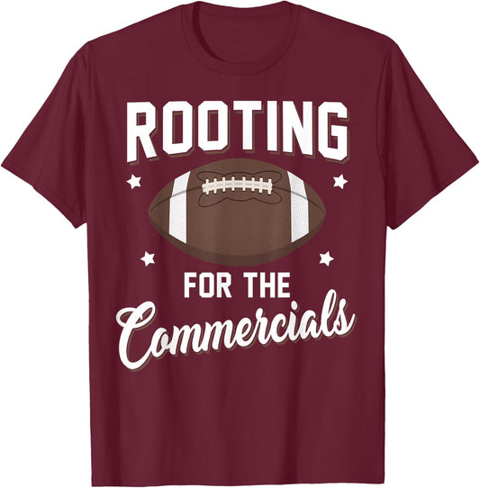 Rooting For The Commercials Football Players Shirt T-Shirt - T-Shirt | Maroon