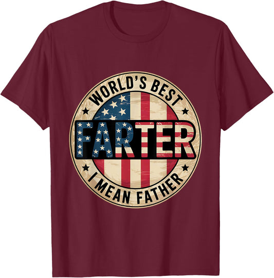 World's Best Farter I Mean Father Shirt Fathers Day T-Shirt - T-Shirt | Maroon