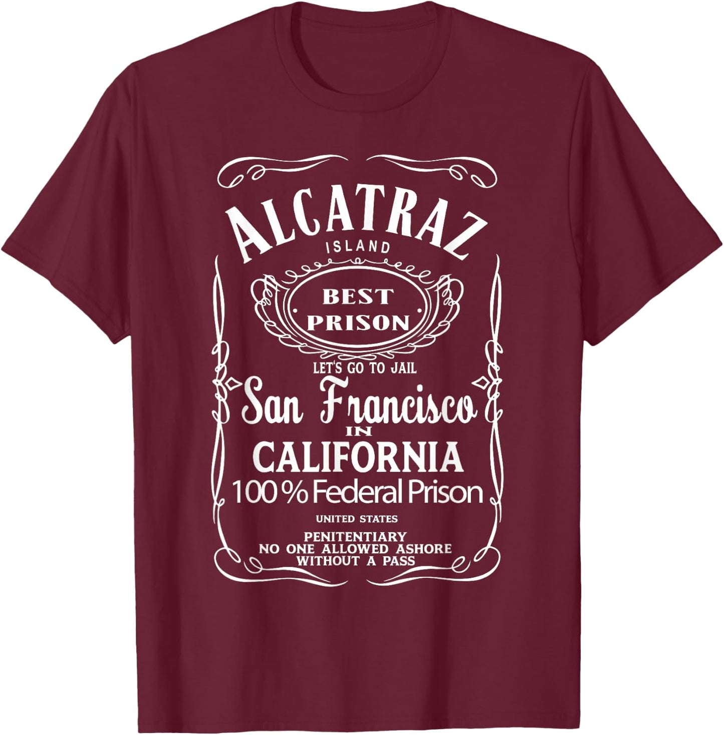 ALCATRAZ SAN FRANCISCO USA United States of America tourist T-Shirt - T-Shirt | Maroon