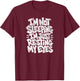 I'm Not Sleeping I'm Just Resting My Eyes T-Shirt - T-Shirt | Maroon