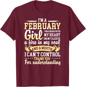 I Am A February Girl Born In February Gift Shirts T-Shirt - T-Shirt | Maroon