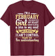 I Am A February Girl Born In February Gift Shirts T-Shirt - T-Shirt | Maroon