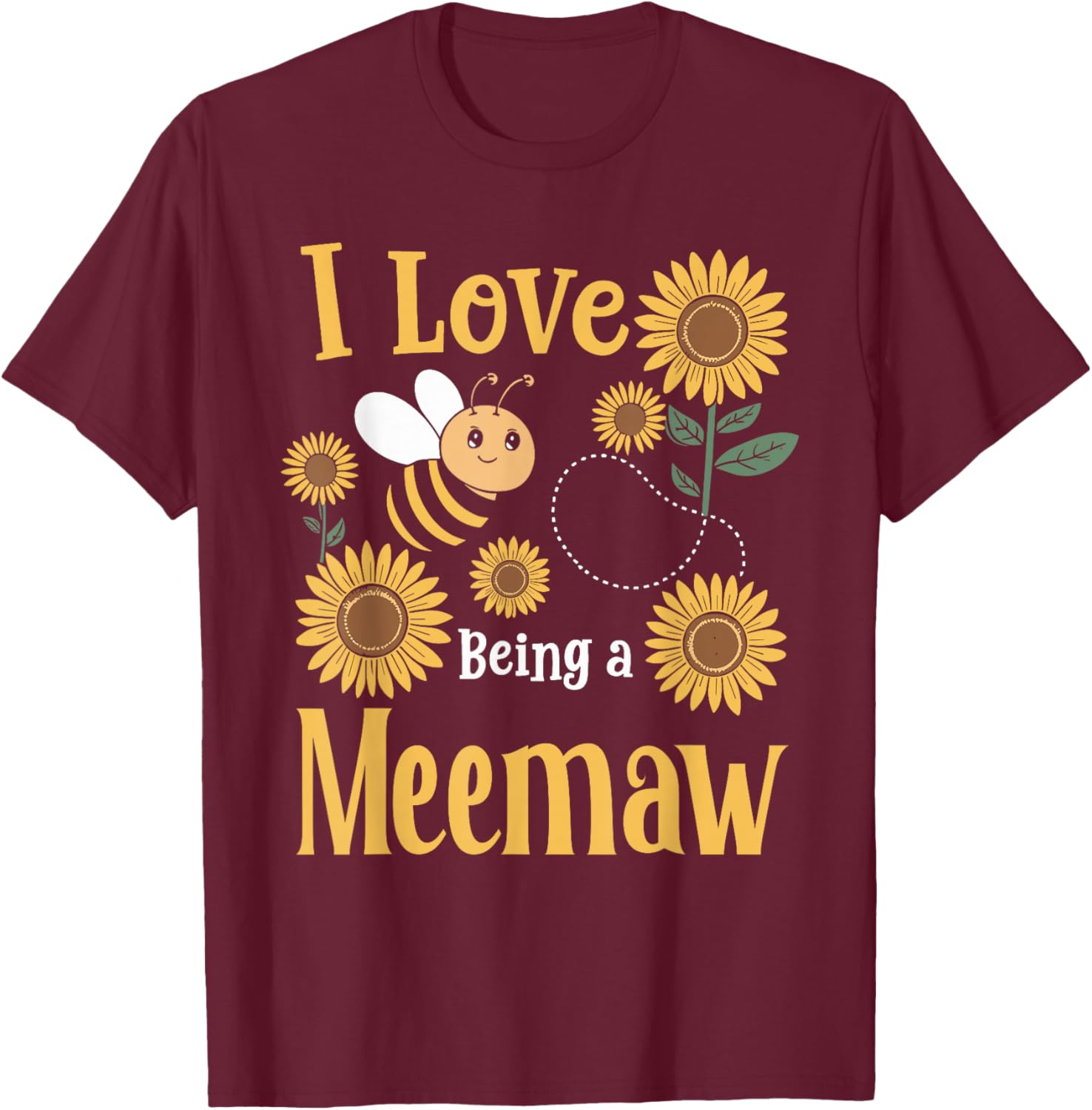 I Love Being A Meemaw Sunflower And Bee T-Shirt - T-Shirt | Maroon