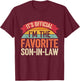 Funny Family It's Official I'm The Favorite Son-In-Law -Adult Black Small Modern Classic Short Sleeve T-Shirt - T-Shirt | Maroon