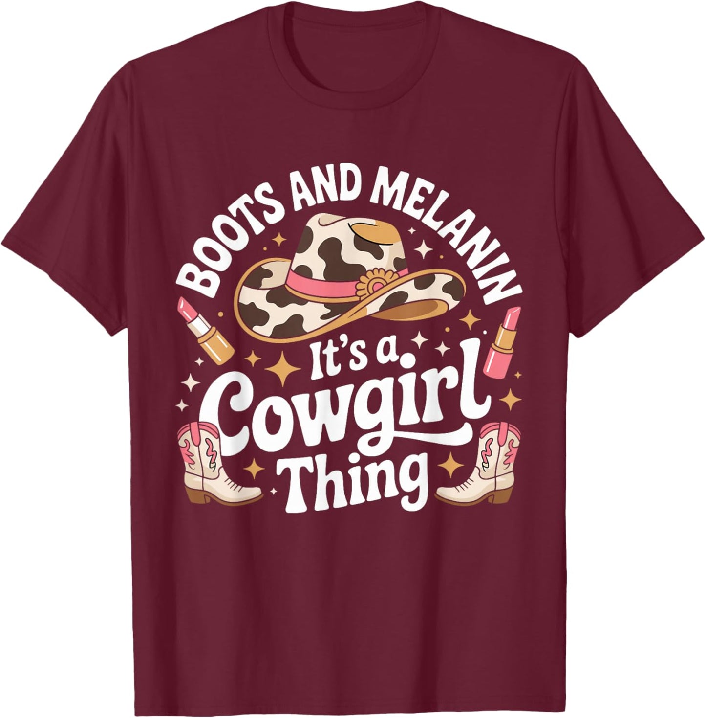 African American Western Country Texas Cowgirl Boots Melanin T-Shirt - T-Shirt | Maroon