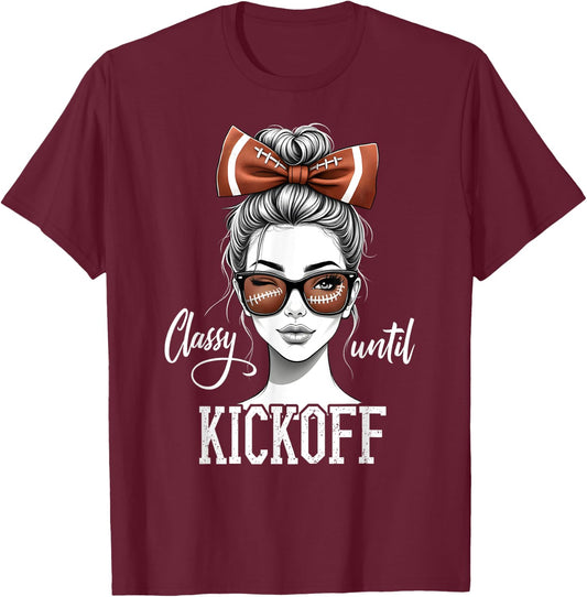 Classy Until Kickoff Messy Bun Girl American Football Team T-Shirt - T-Shirt | Maroon