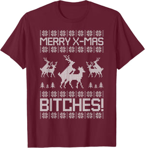Merry X-Mas Bitches Reindeer Adult Ugly Christmas Sweater T-Shirt - T-Shirt | Maroon