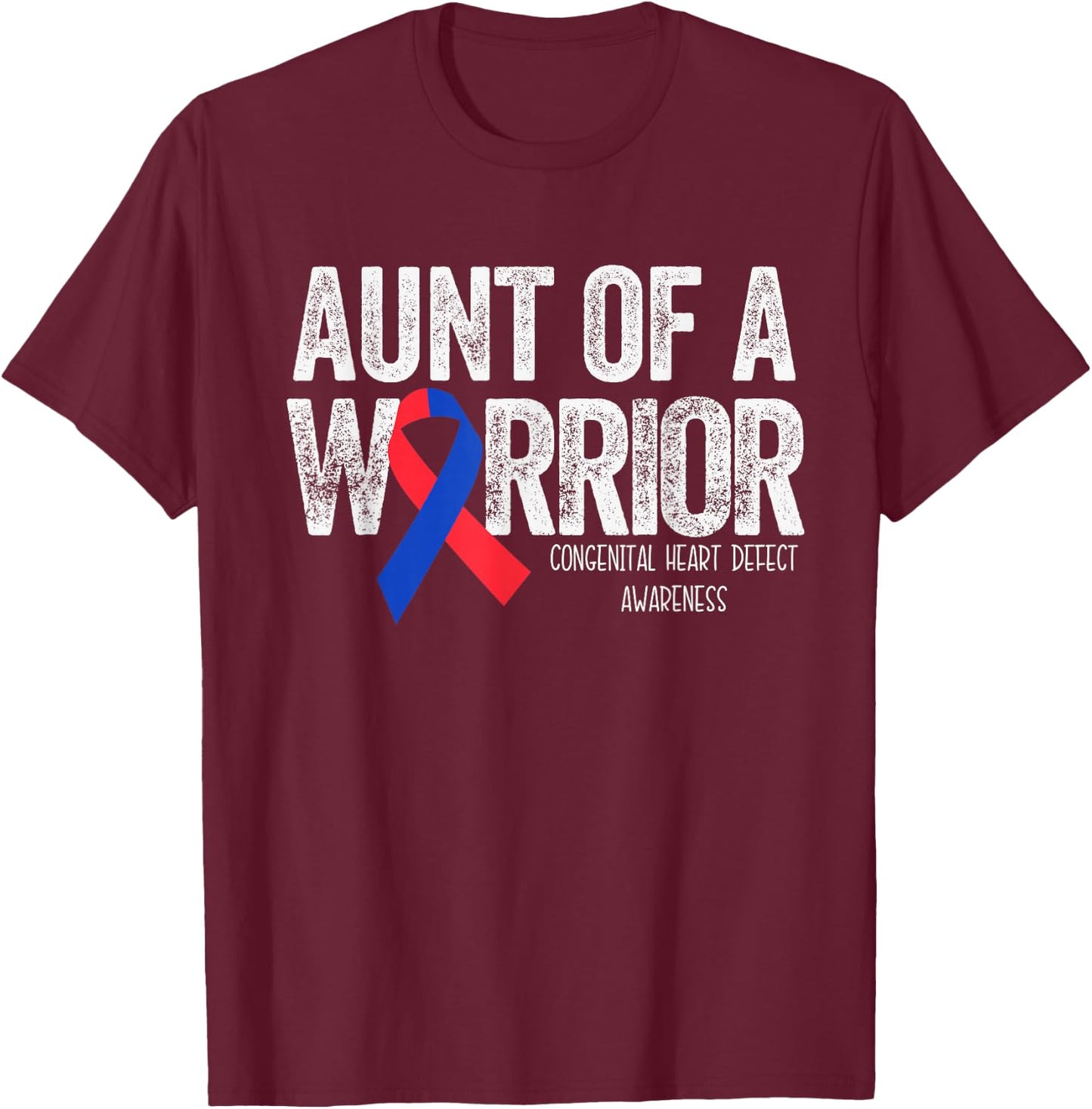 Aunt of a Warrior T Shirt CHD Congenital Heart Defect T-Shirt - T-Shirt | Maroon