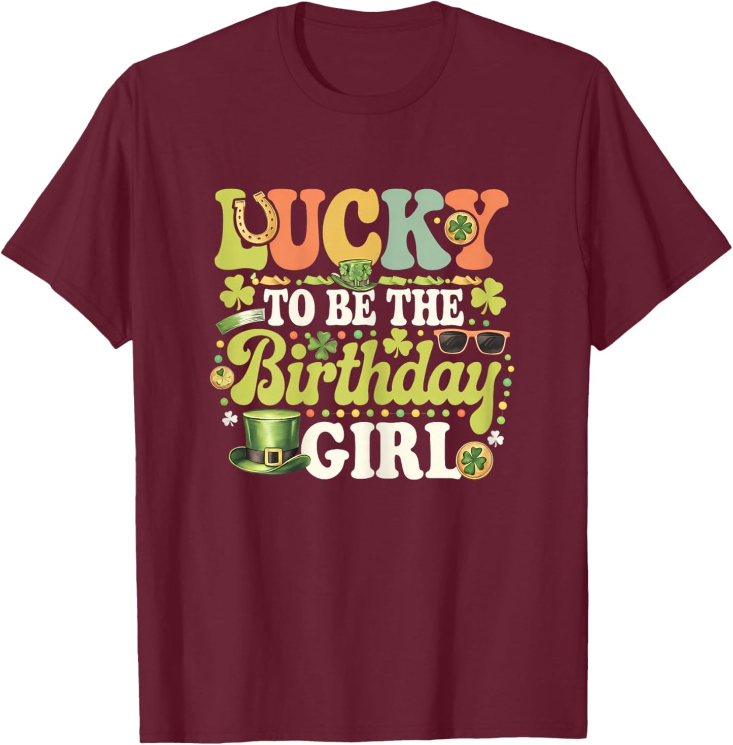 Lucky To Be The Birthday Girl Daughter St Patricks Day Kids T-Shirt - T-Shirt | Maroon