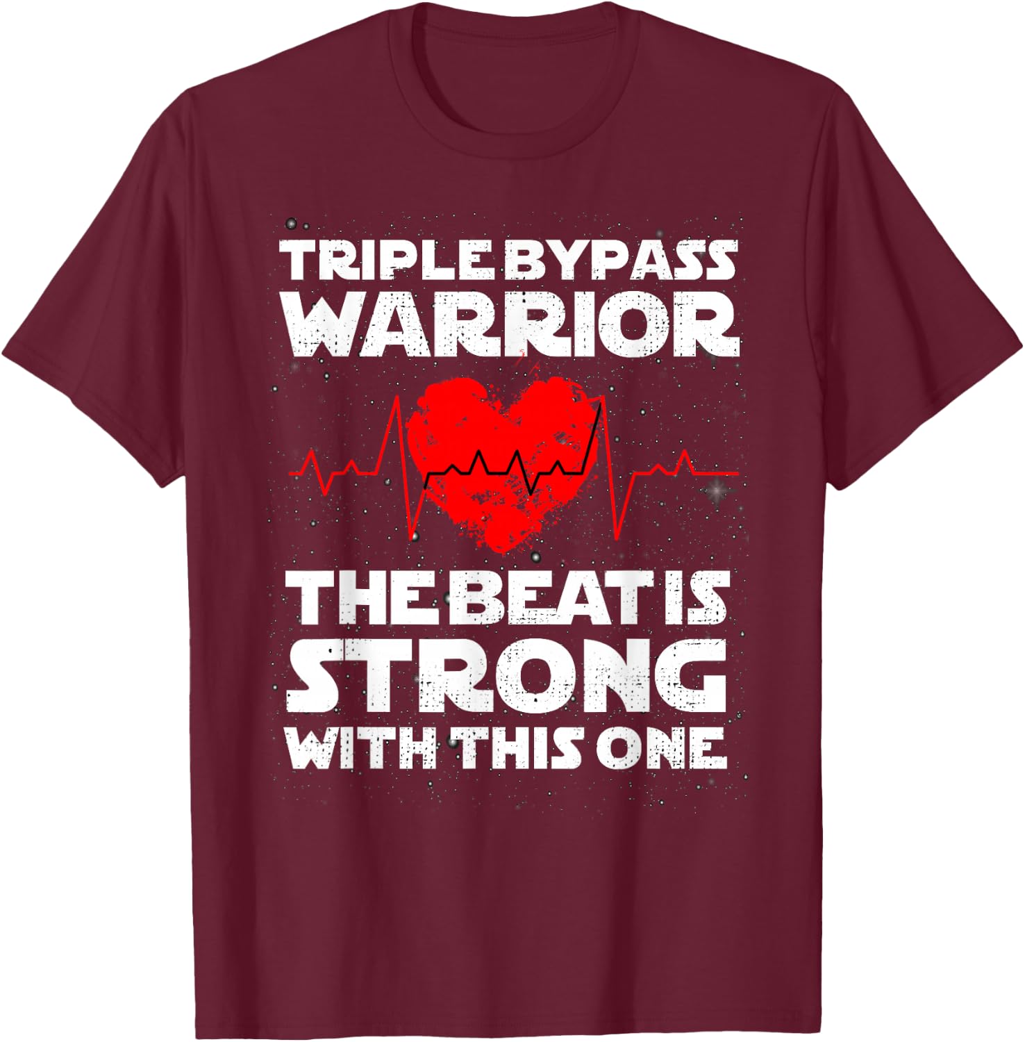 Heart Surgery Recovery Gift Triple Bypass Warriors T-Shirt - T-Shirt | Maroon