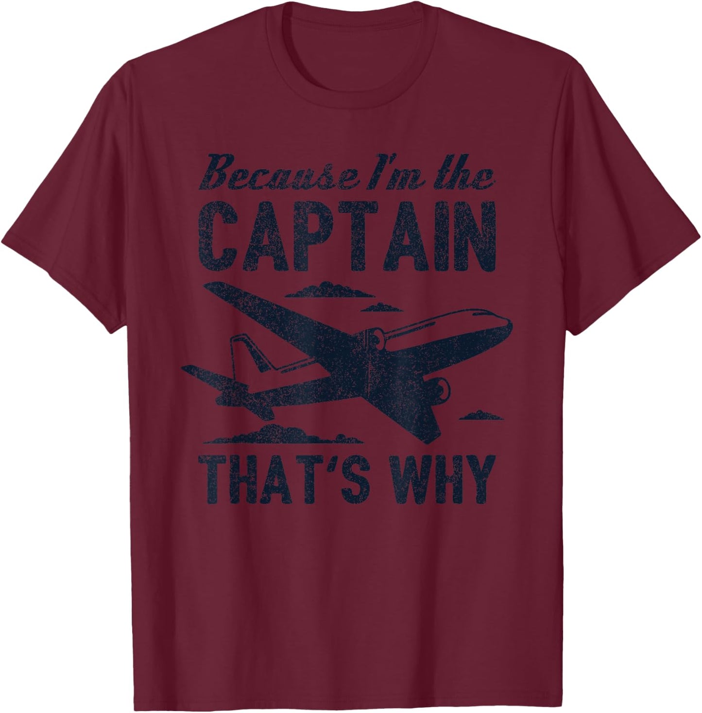 Weil ich der Kapitän bin, that's why - Funny Pilot Gift T-Shirt - T-Shirt | Maroon