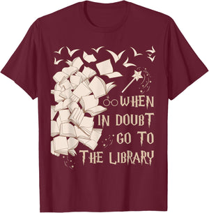 When in Doubt Go to The Library Readers Gift T-Shirt - T-Shirt | Maroon