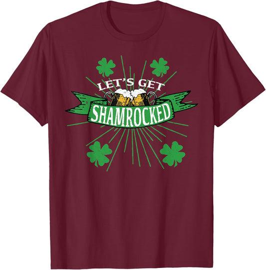 Let's Get Shamrocked St. Patricks Day Drinking T Shirts T-Shirt - T-Shirt | Maroon