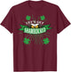 Let's Get Shamrocked St. Patricks Day Drinking T Shirts T-Shirt - T-Shirt | Maroon