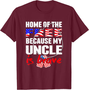 My Uncle Is Brave Home Of The Free - Proud Army Niece Nephew T-Shirt - T-Shirt | Maroon