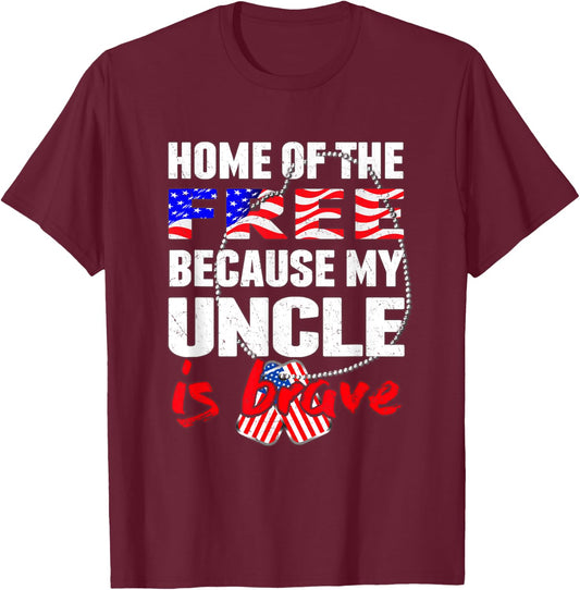 My Uncle Is Brave Home Of The Free - Proud Army Niece Nephew T-Shirt - T-Shirt | Maroon