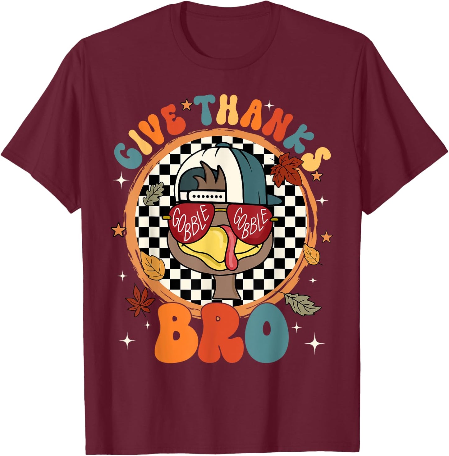 Give Thanks Bro Cute Turkey Thankful Thanksgiving Boys T-Shirt - T-Shirt | Maroon