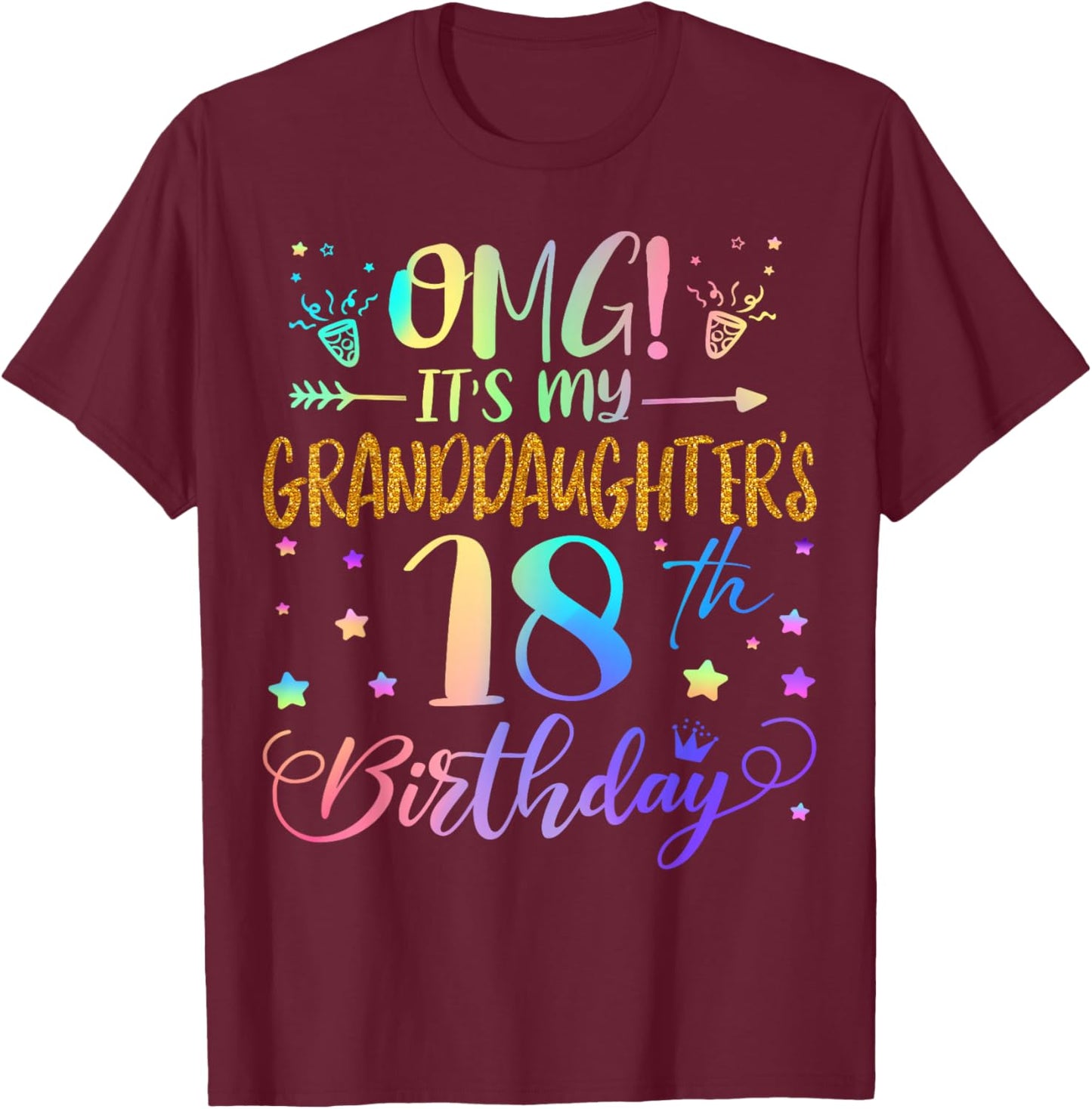 OMG It's My Granddaughter's 18th Birthday Sweet 18 Years Old T-Shirt - T-Shirt | Maroon