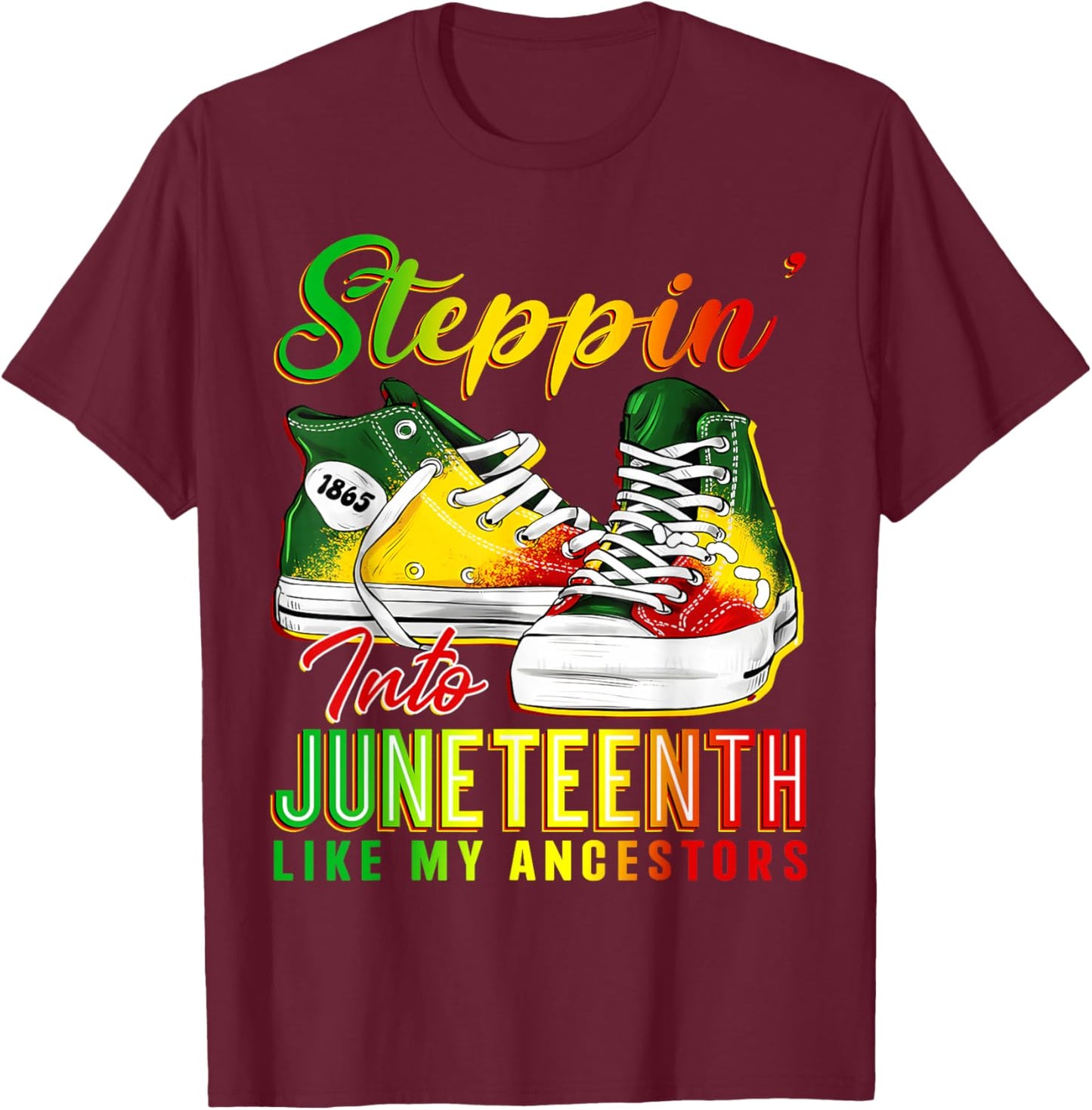 Steppin Into Juneteenth Like My Ancestors Sneakers Men Boys T-Shirt - T-Shirt | Maroon