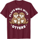 Plays Well With Otters Funny Otter Gifts Women Kid T-Shirt - T-Shirt | Maroon