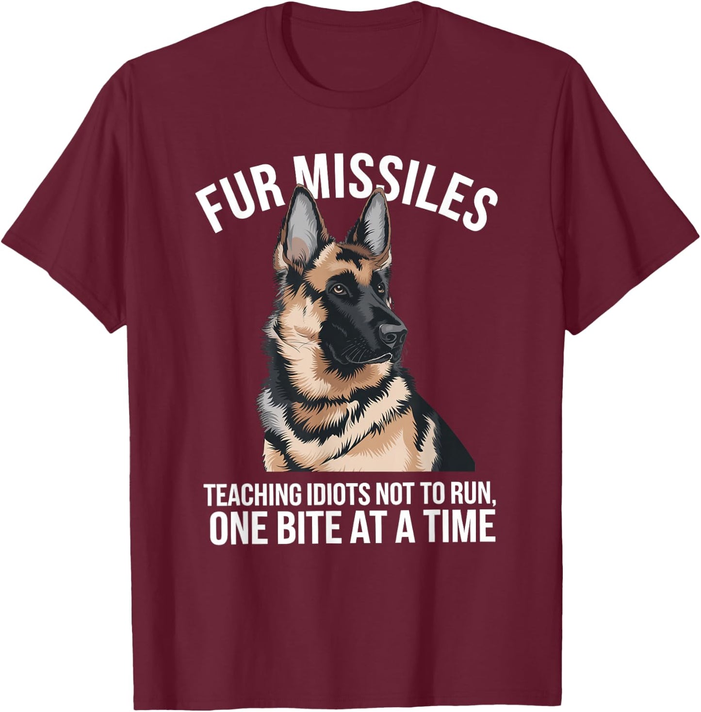 Fur Missiles Teaching Idiots Not to Run T-Shirt - T-Shirt | Maroon