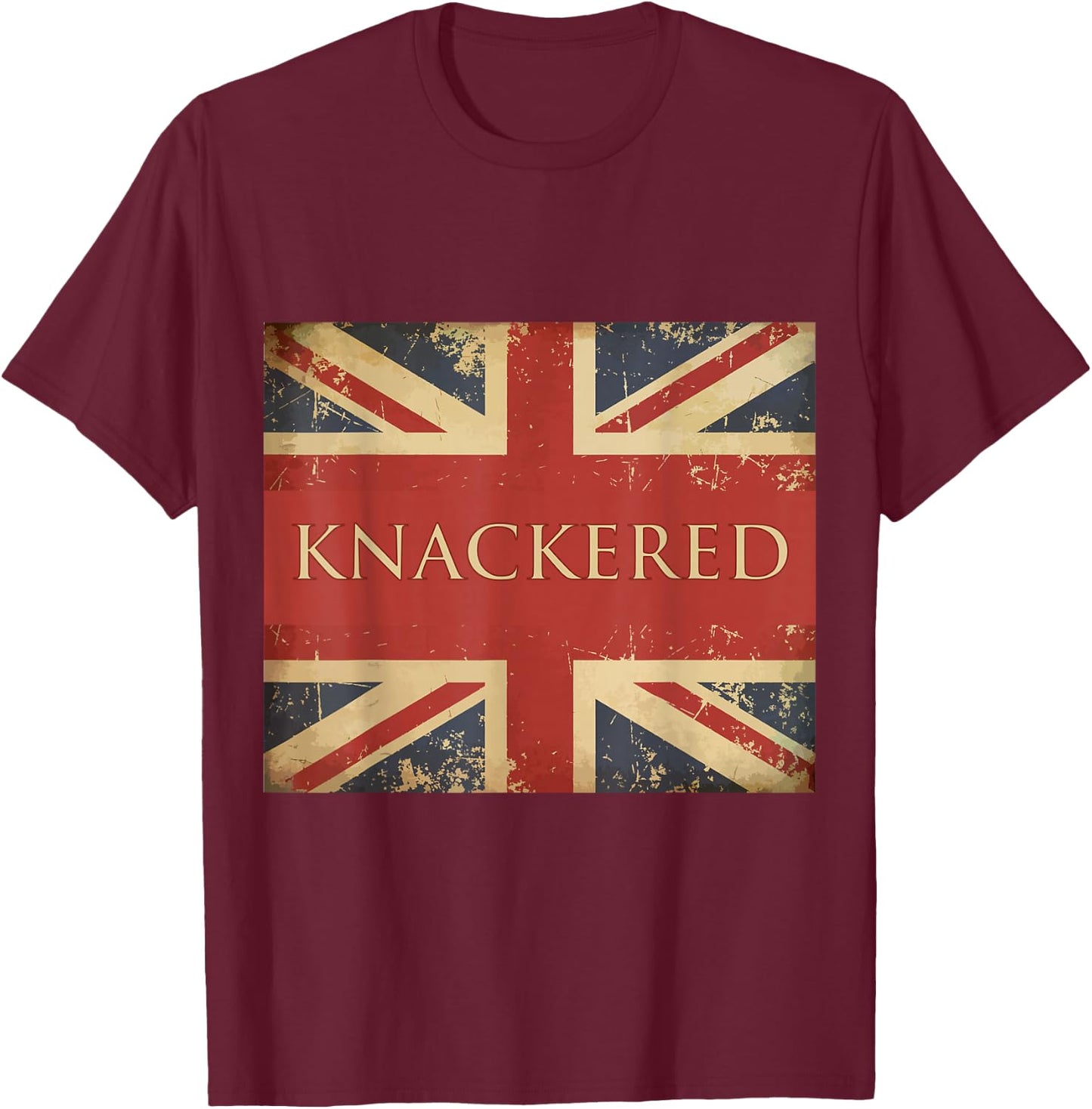 Knackered England Apparel Union Jack Flag UK Slang British T-Shirt - T-Shirt | Maroon