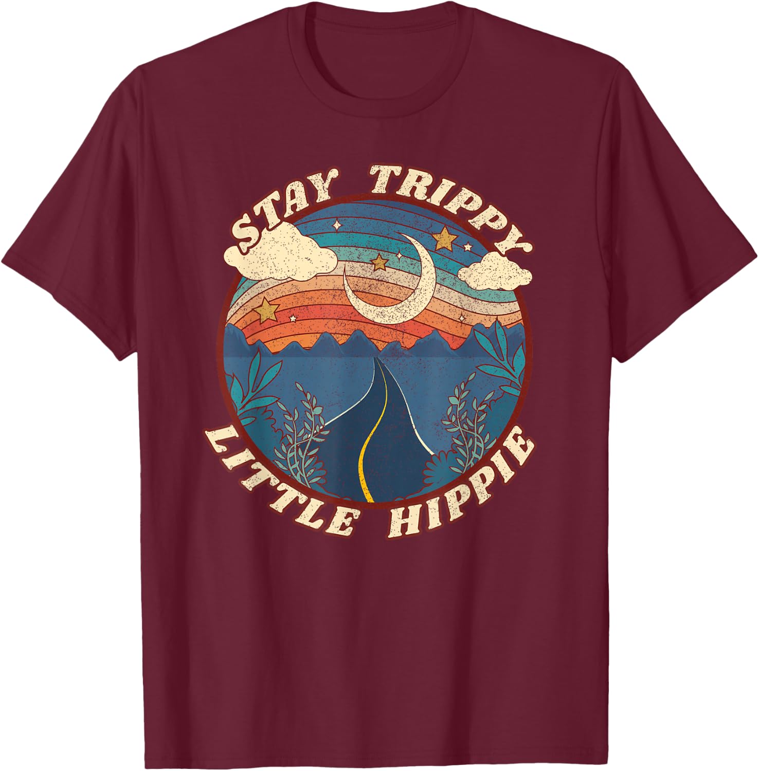 Stay Trippy Little Hippie Funny Peace Love Hippy Gift T-Shirt - T-Shirt | Maroon