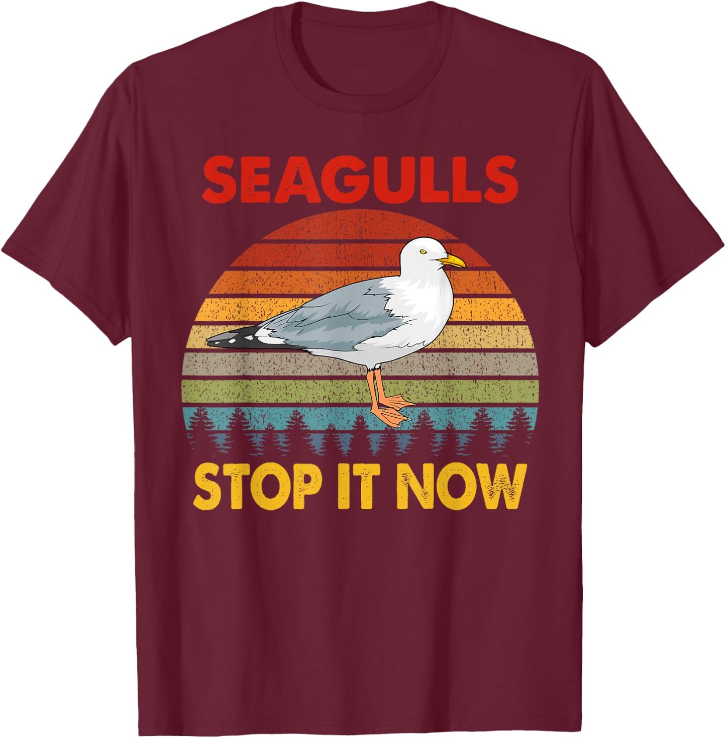 Seagulls Bird Lover Stop It Now Retro Vintage Funny Seagulls T-Shirt - T-Shirt | Maroon
