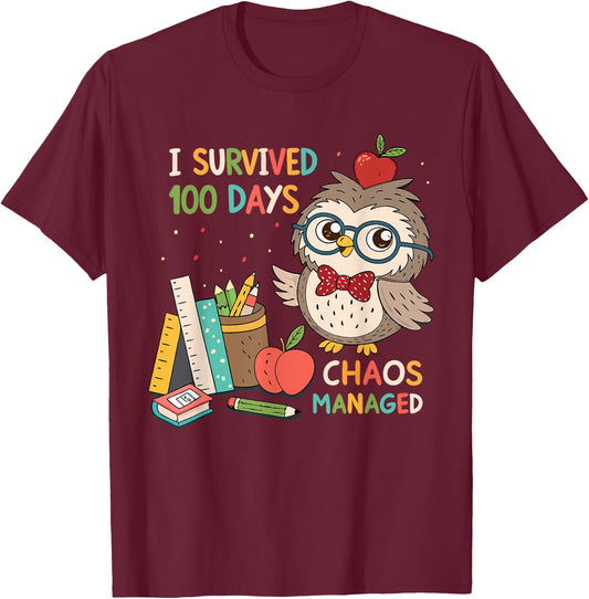 100th Day of School - I Survived 100 Days - Chaos Managed T-Shirt - T-Shirt | Maroon