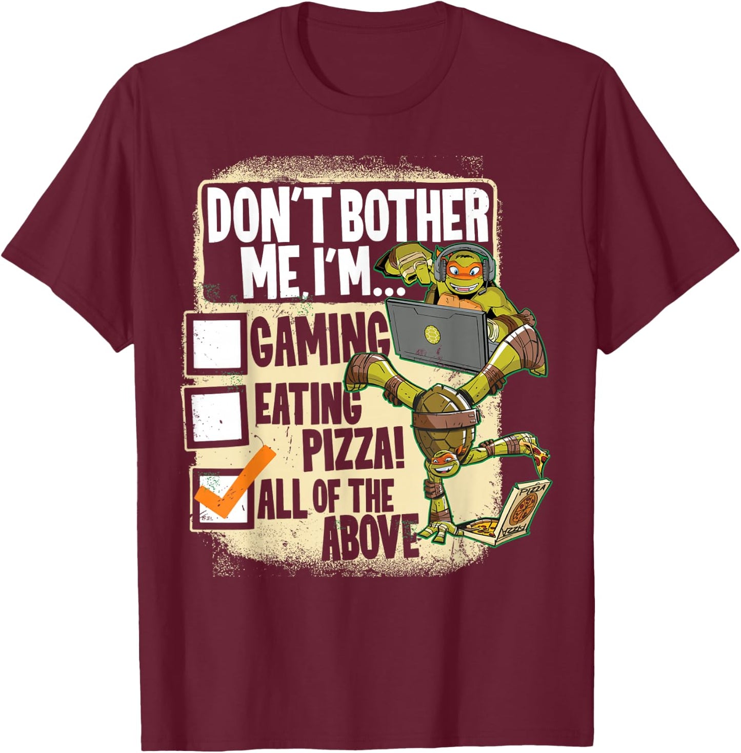 Teenage Mutant Ninja Turtles Don't Bother Me T-Shirt - T-Shirt | Maroon