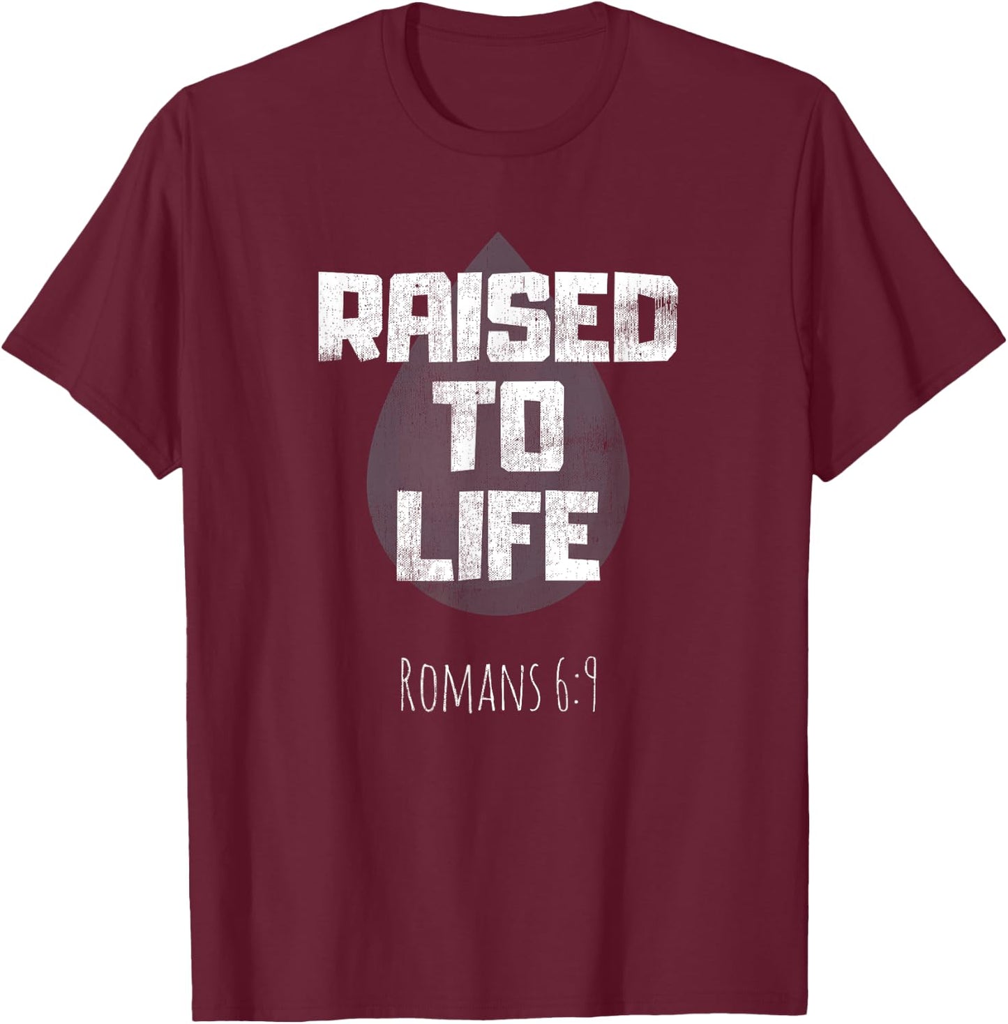 Baptism Adult Christian Bible Verse Raised to Life T-Shirt - T-Shirt | Maroon