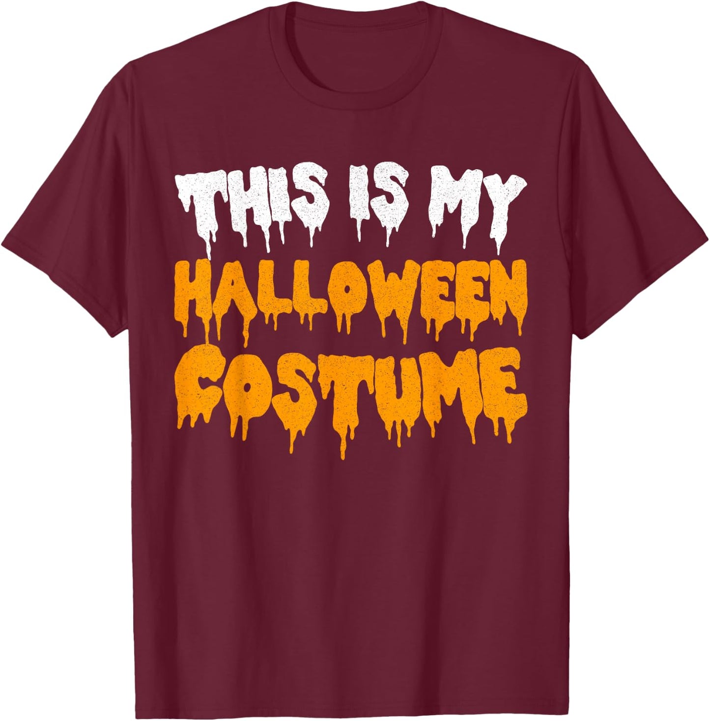 This Is My Halloween Costume Shirt Adult Men Women Kids T-Shirt - T-Shirt | Maroon