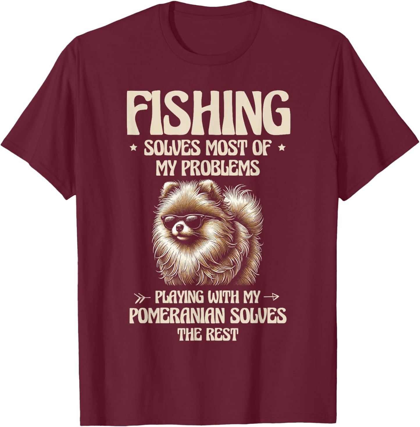 Playing With My Pomeranian Solves The Rest Pomeranian T-Shirt - T-Shirt | Maroon