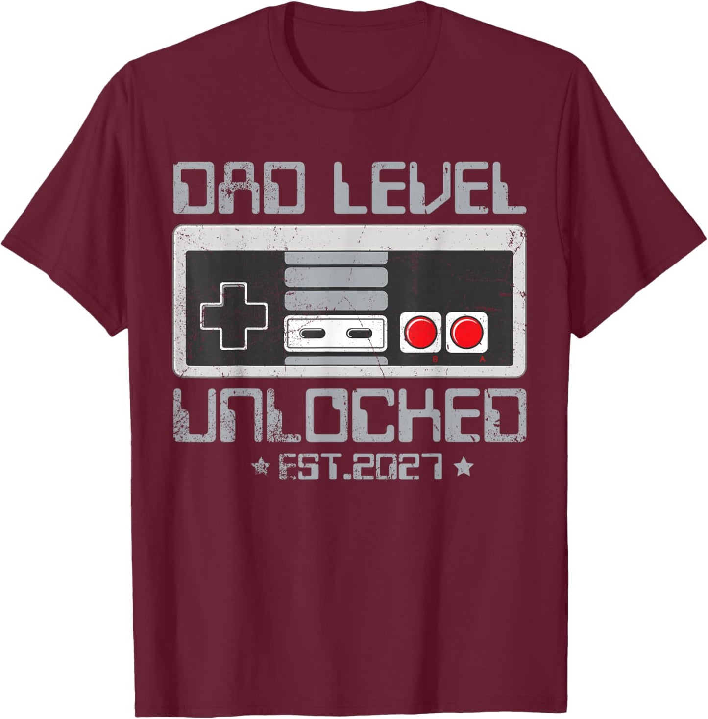 Dad Level Unlocked 2027 First Time Soon to Be Gamer Daddy T-Shirt - T-Shirt | Maroon