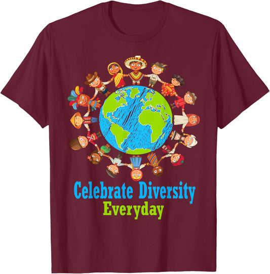 Celebrate Diversity Everyday Teachers & school student gift Men Women Girls Kids T-Shirt - T-Shirt | Maroon