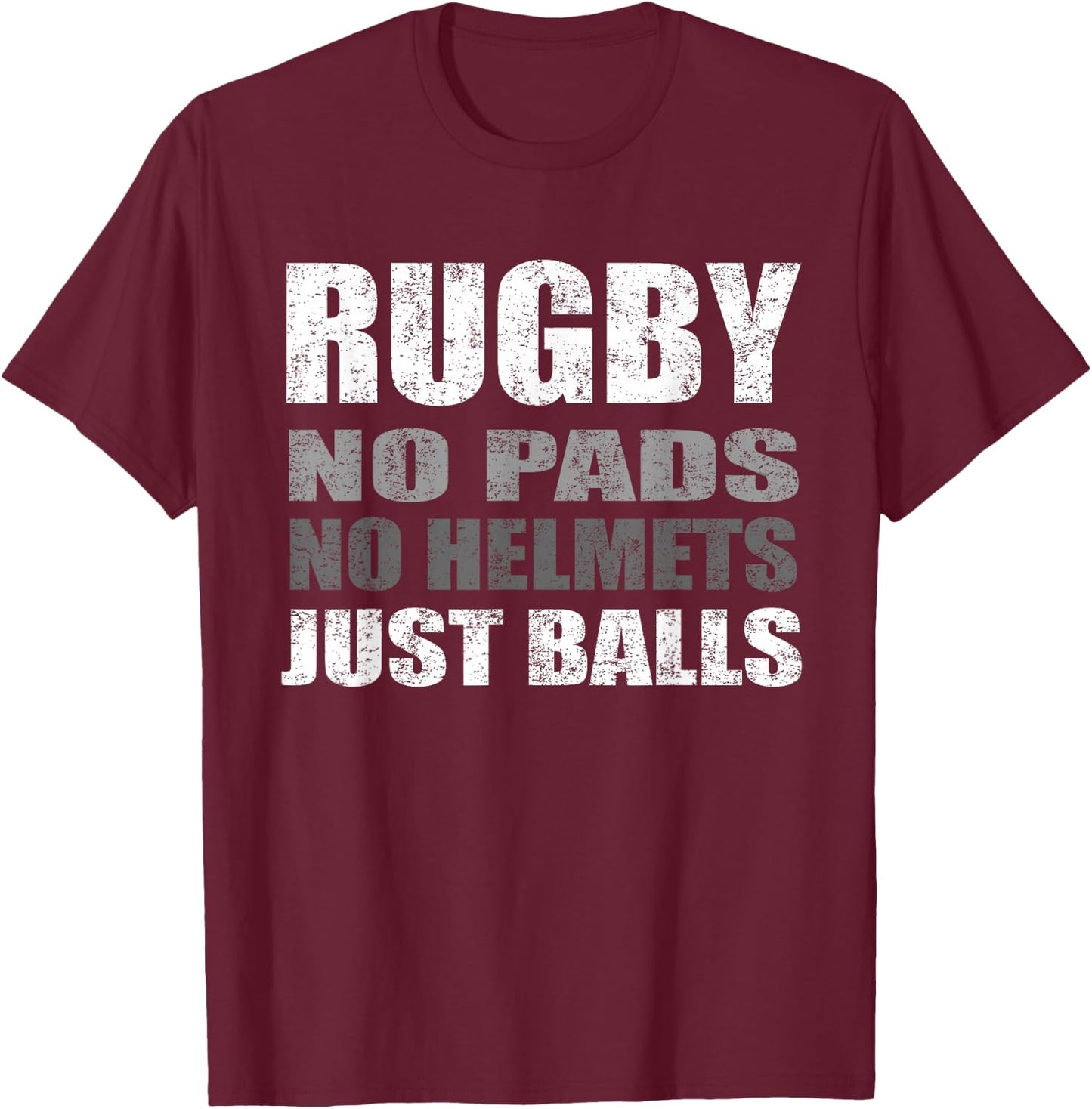 Rugby Just Balls Funny For Players and Fans T-Shirt - T-Shirt | Maroon