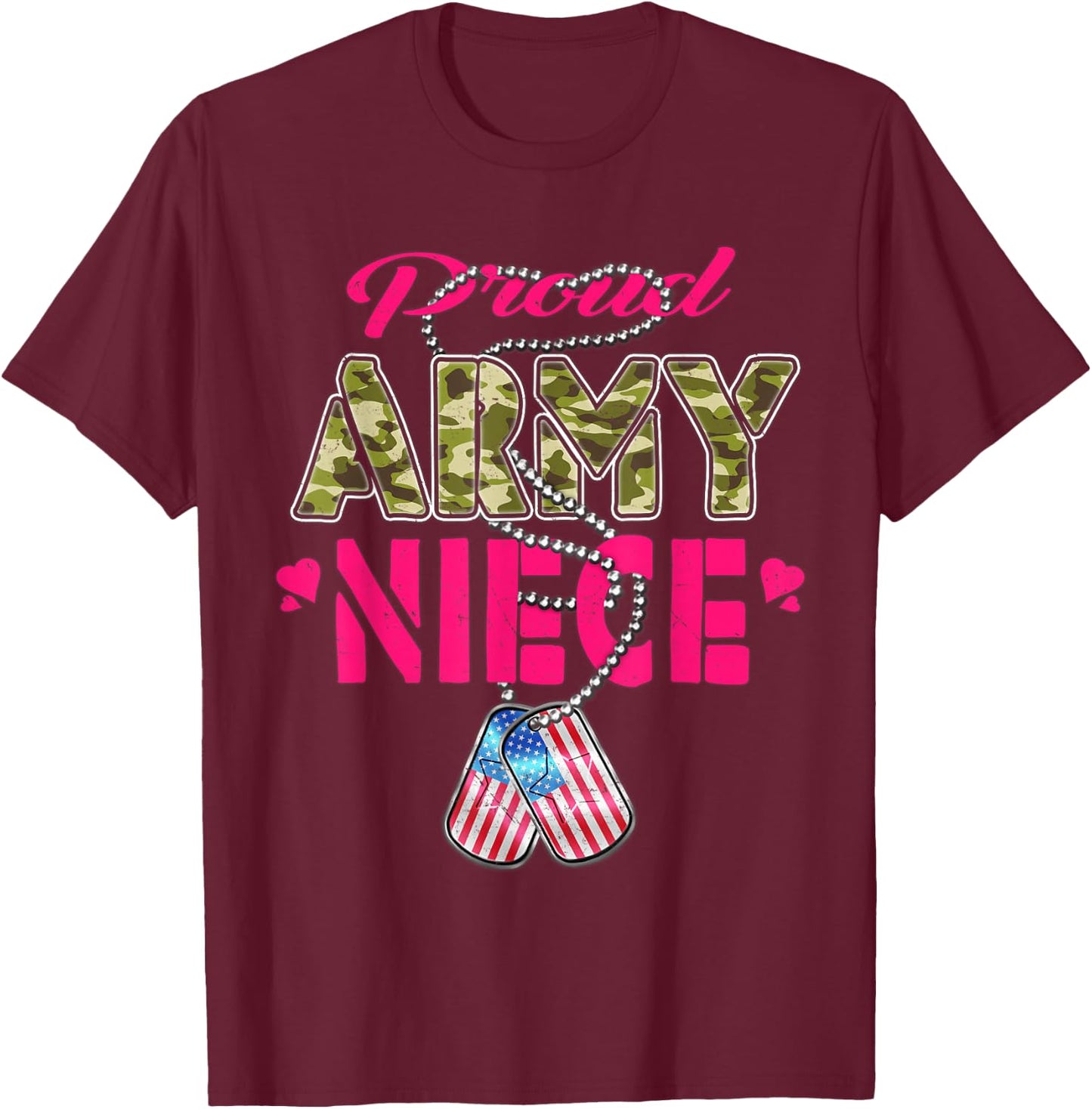 Proud Army Niece US Flag Camo Dog Tags Pride Military Family T-Shirt - T-Shirt | Maroon