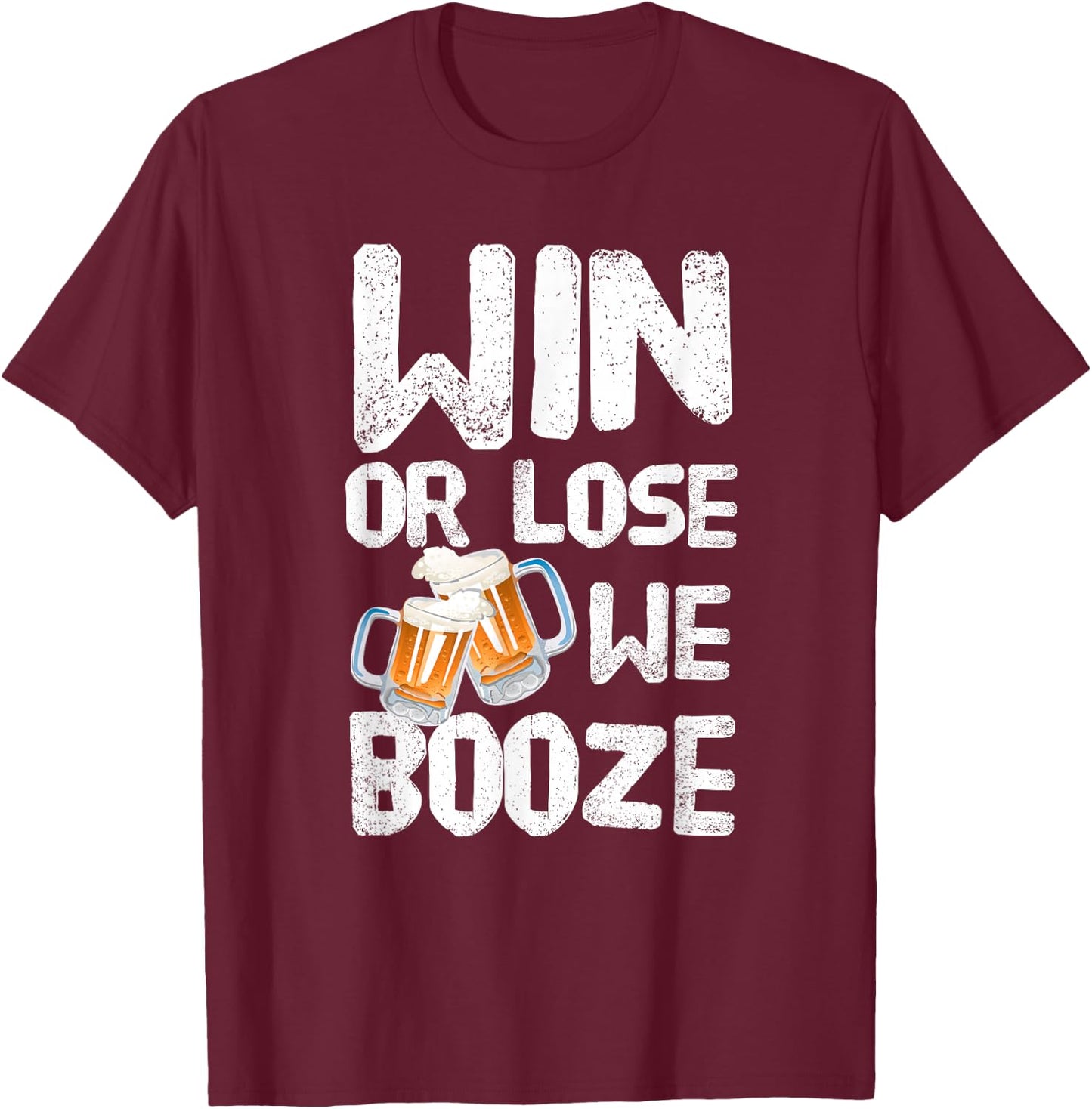 Win or Lose We Booze - Team T-Shirt - T-Shirt | Maroon