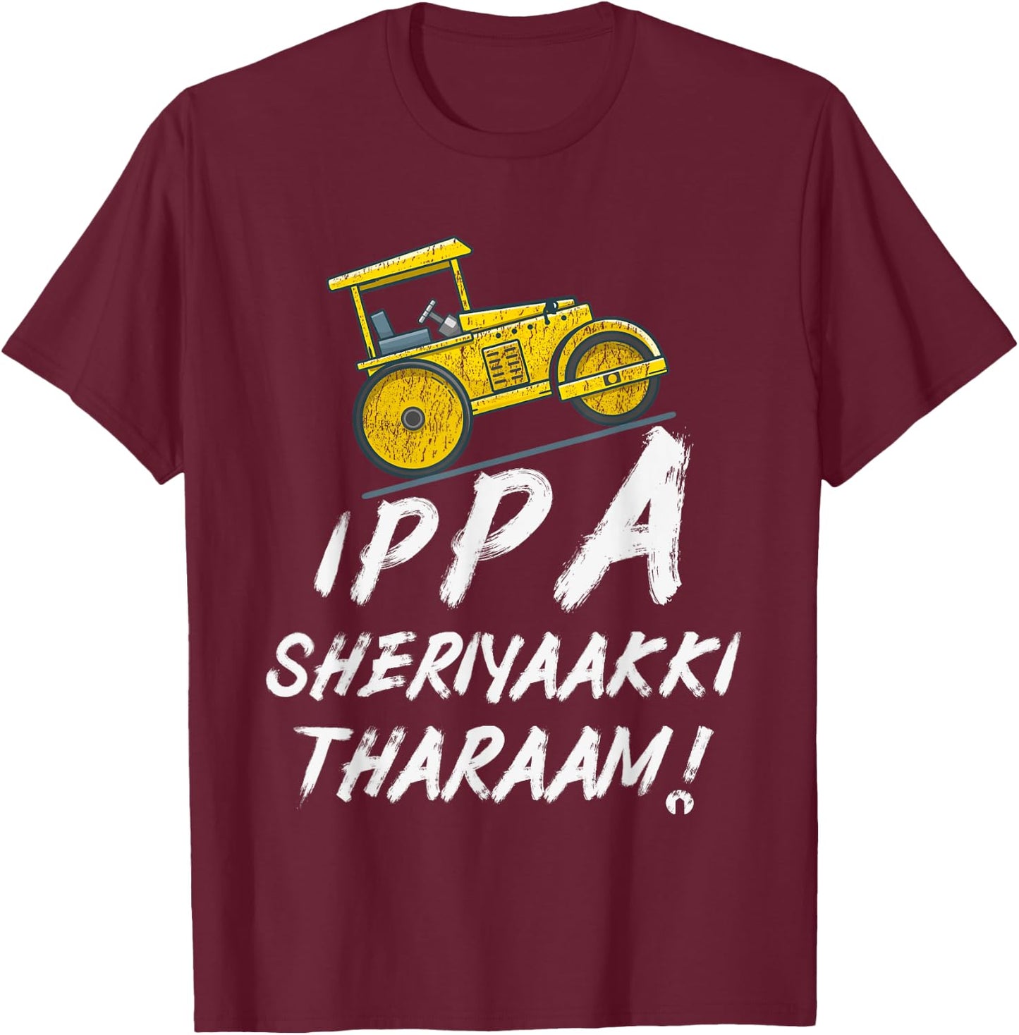 IPPA SHERIYAAKKI THARAAM Kerala Malayalam Funny T-Shirt - T-Shirt | Maroon