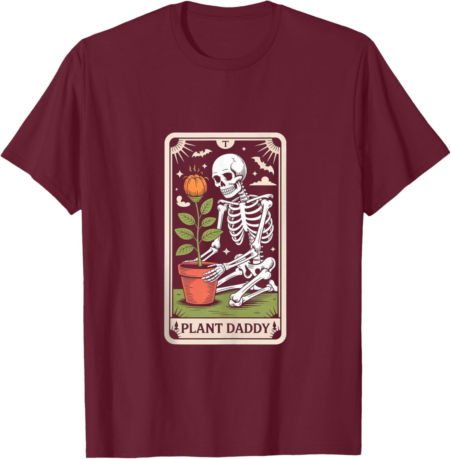 Plant Daddy Nature Botanical Gardener Plant Dad Skeleton T-Shirt - T-Shirt | Maroon