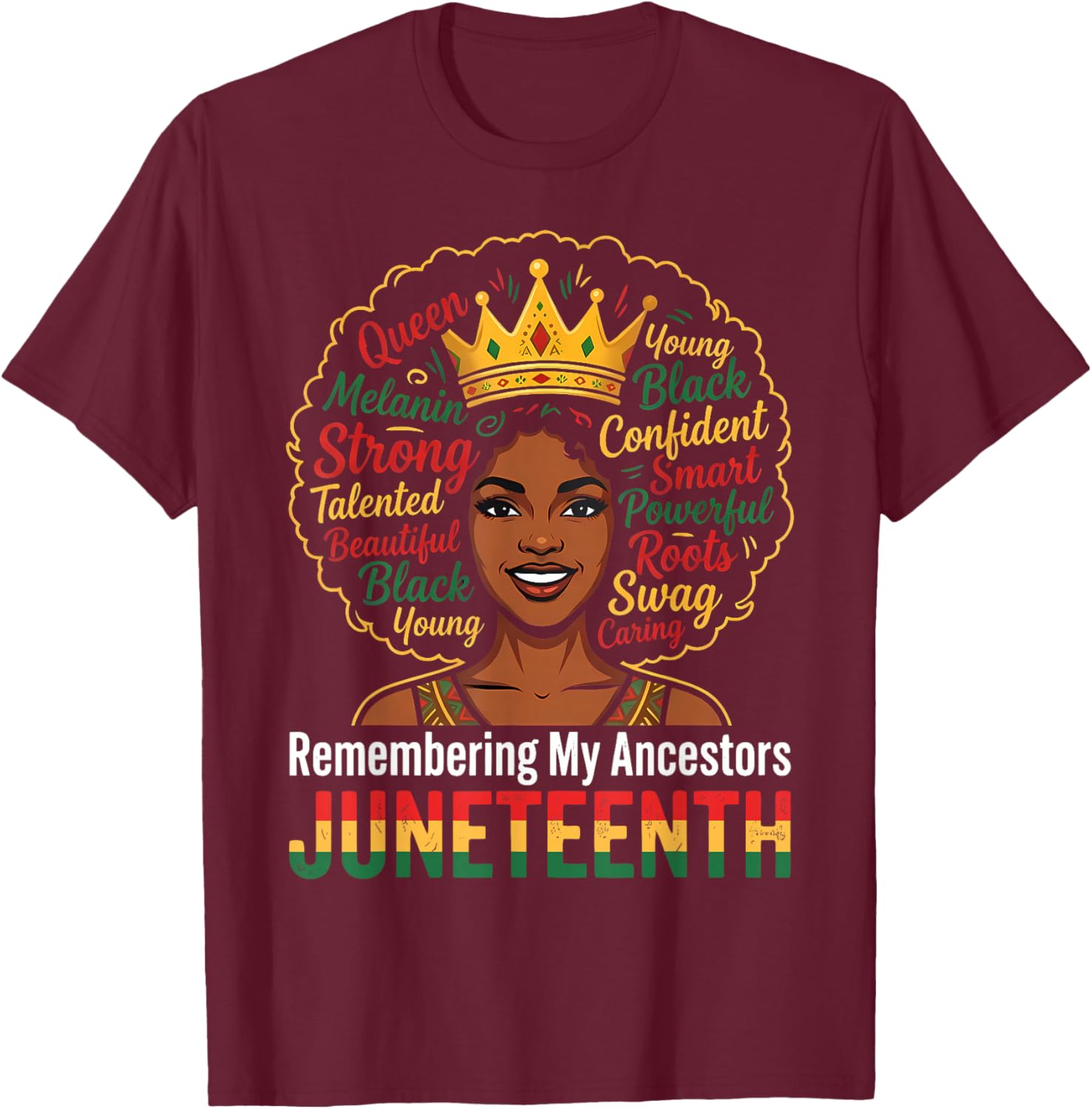 Juneteenth 1865 Remembering My Ancestors Black Women Queen T-Shirt - T-Shirt | Maroon