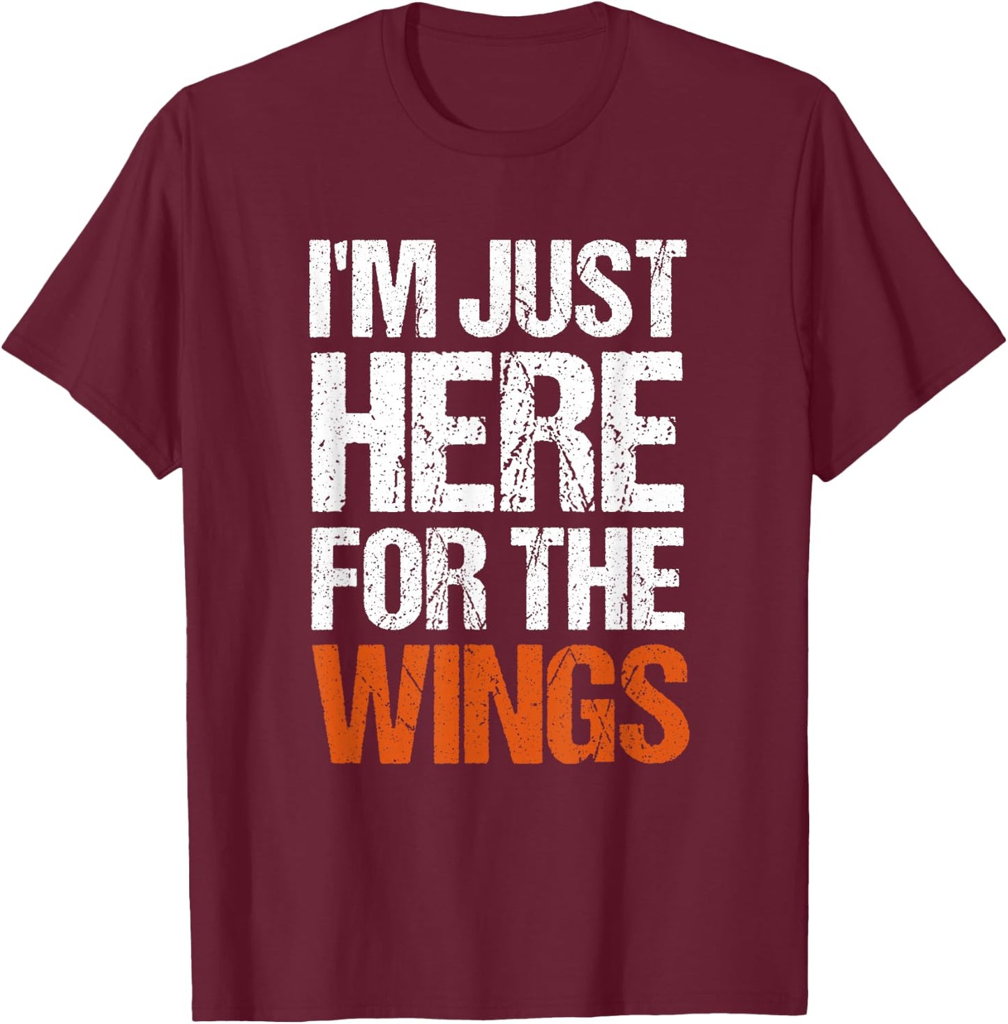 I'm Just Here For The Wings Funny BBQ T-Shirt - T-Shirt | Maroon