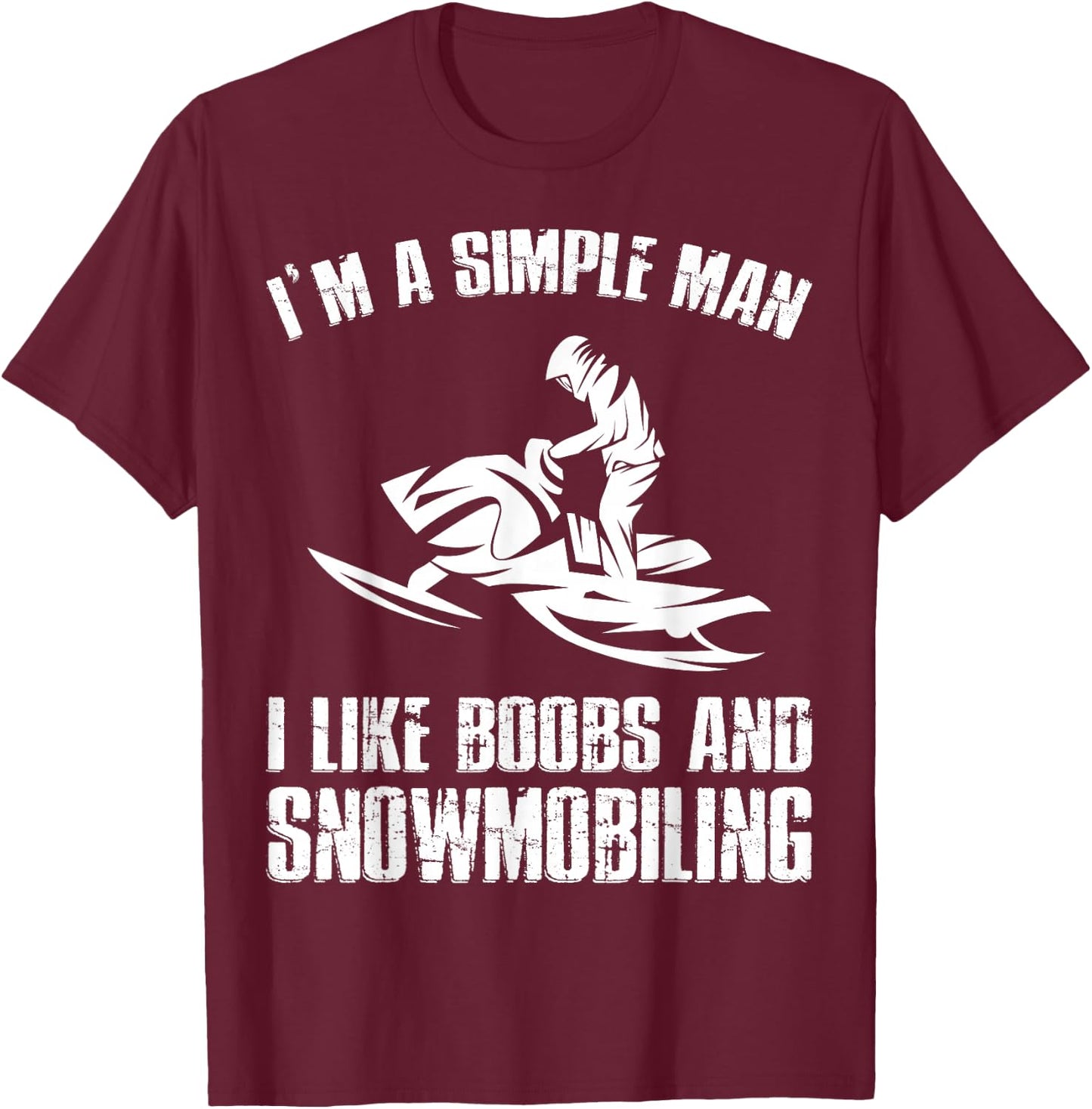 I Like Boobs And Snowmobiling Funny Snowmobile Riding T-Shirt - T-Shirt | Maroon