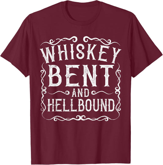 Whiskey Bent And Hellbound Shirt Country Biker Bourbon Gift T-Shirt - T-Shirt | Maroon