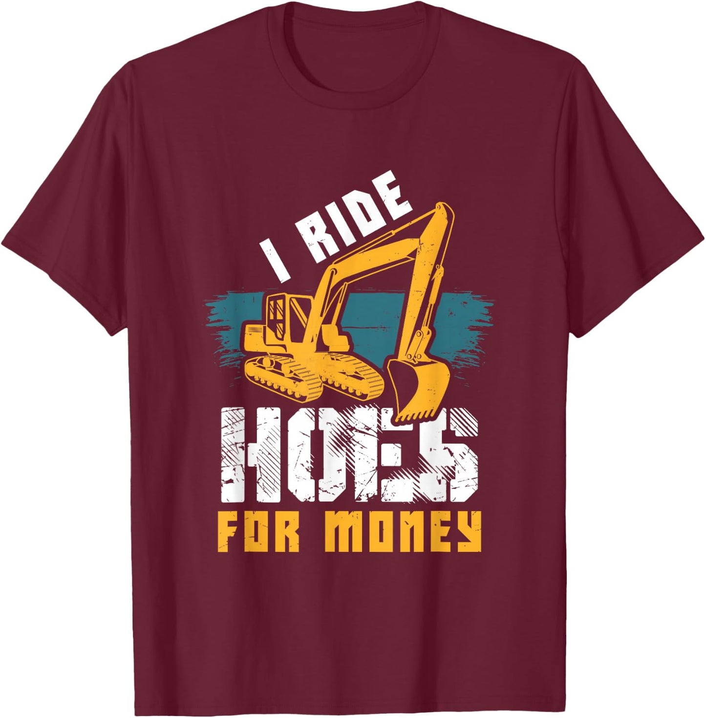 Excavator , Hoe Operator Funny Construction T-Shirt - T-Shirt | Maroon