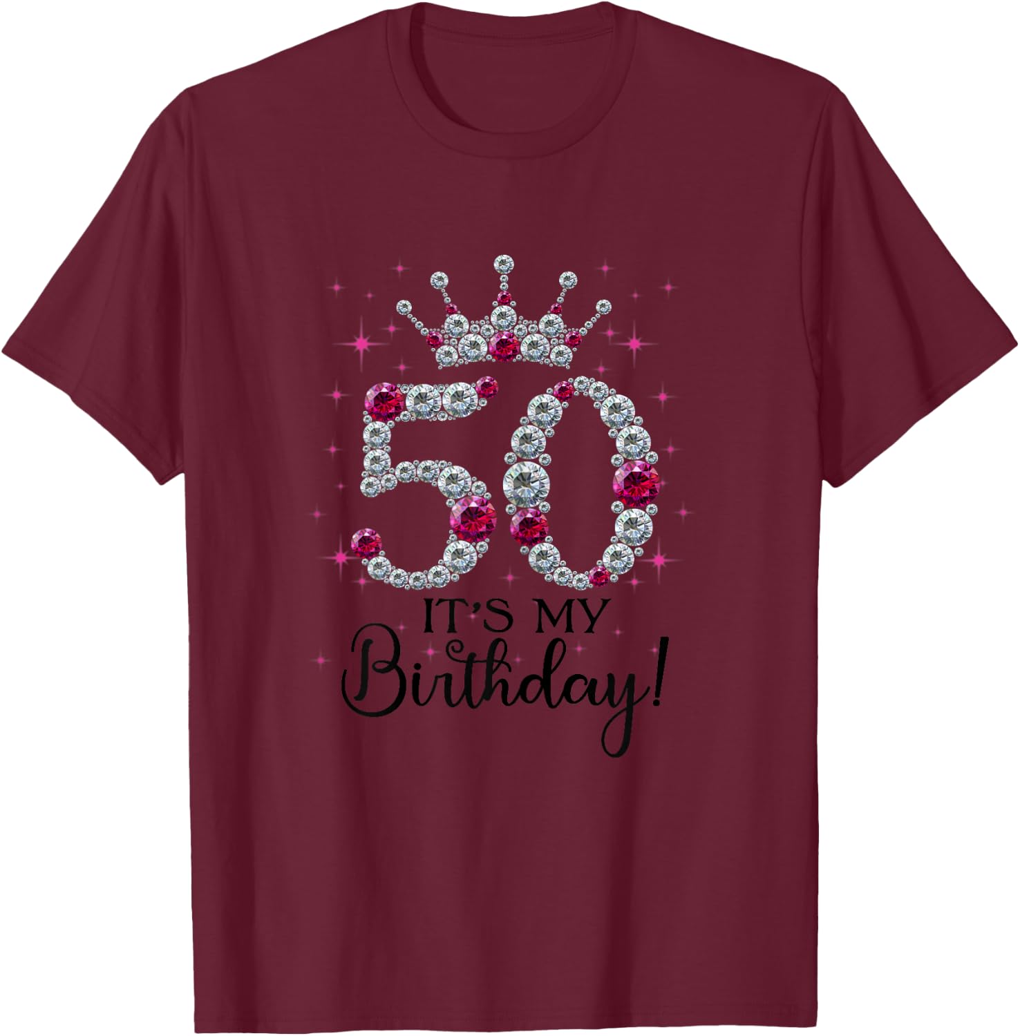 50 years old It's my Birthday Women 50th Birthday Funny Gift T-Shirt - T-Shirt | Maroon