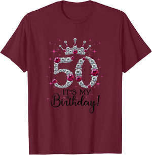 50 years old It's my Birthday Women 50th Birthday Funny Gift T-Shirt - T-Shirt | Maroon