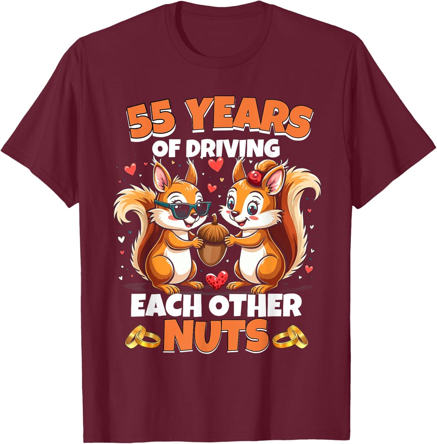 55th Wedding Anniversary 55 Years Of Driving Each Other Nuts T-Shirt - T-Shirt | Maroon