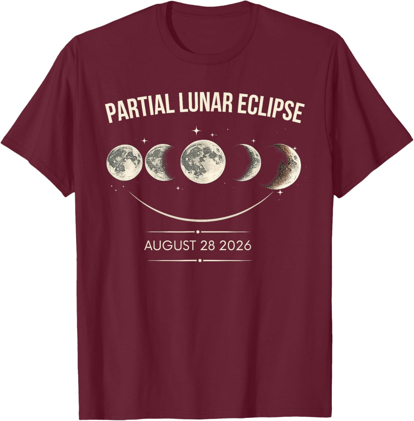 Lunar Eclipse Aug 28 2026 Moon Phases Astronomy Space T-Shirt - T-Shirt | Maroon