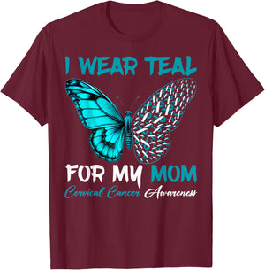 I Wear Teal For My Mom Cervical Cancer Awareness Support T-Shirt - T-Shirt | Maroon